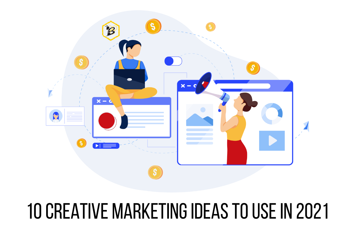 10 Creative Marketing Ideas to Use in 2021